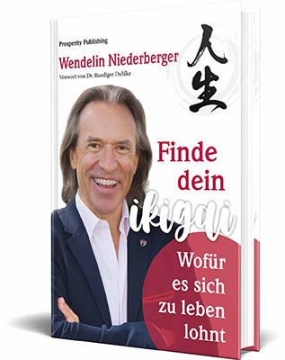 Finde dein Ikigai von Wendelin Niederberger