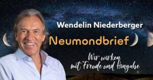 Neumondbrief Wendelin Niederberger Visionäre Erfolgs-Akademie