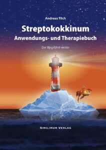 Streptokokkinum Anwendungs- und Therapiebuch Dr. Andreas Tilch 